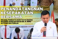 PENANDATANGANAN KESEPAKATAN BERSAMA KEJAKSAAN NEGERI OKU DAN RSUD DR. H. IBNU SUTOWO BATURAJA